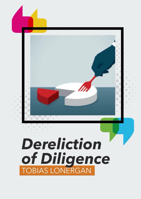 Dereliction of Diligence – Tobias Lonergan